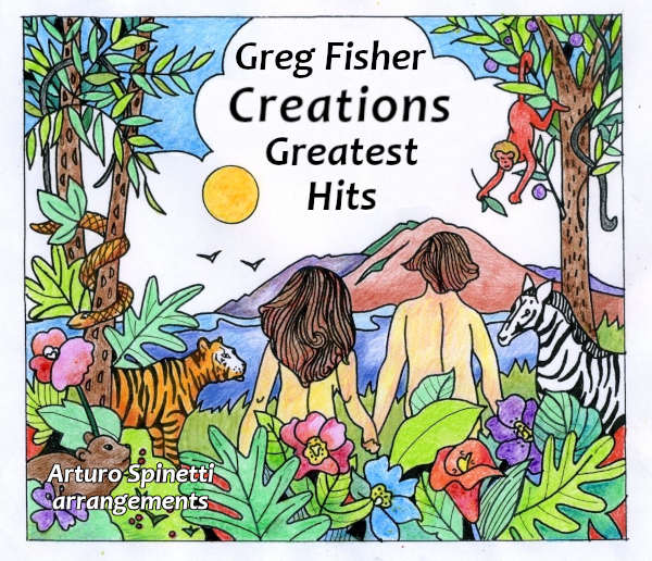 Creations Album - Words & Music by Greg Fisher